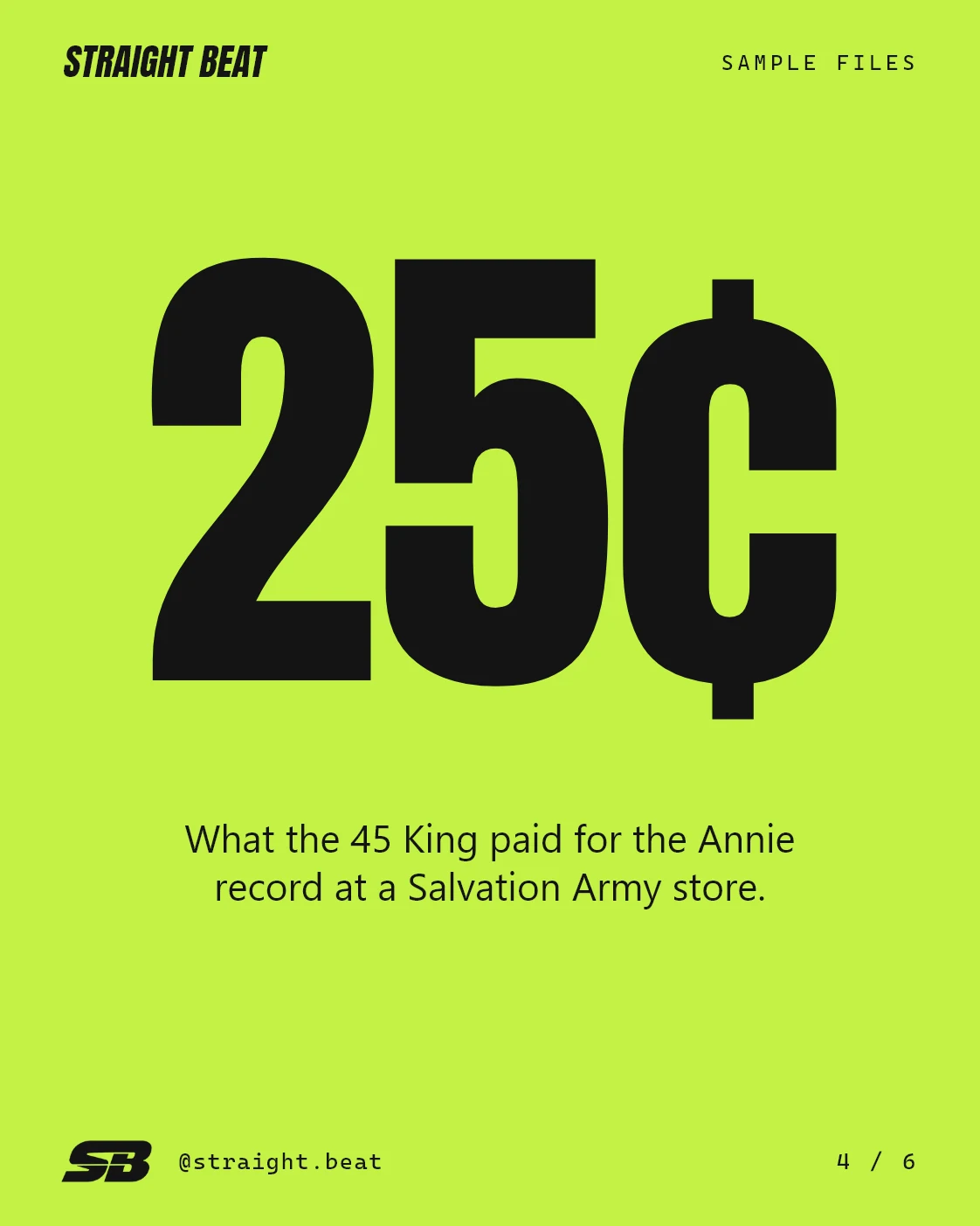 A large 25¢ on acid green: what the 45 King paid for the Annie record at a Salvation Army store.