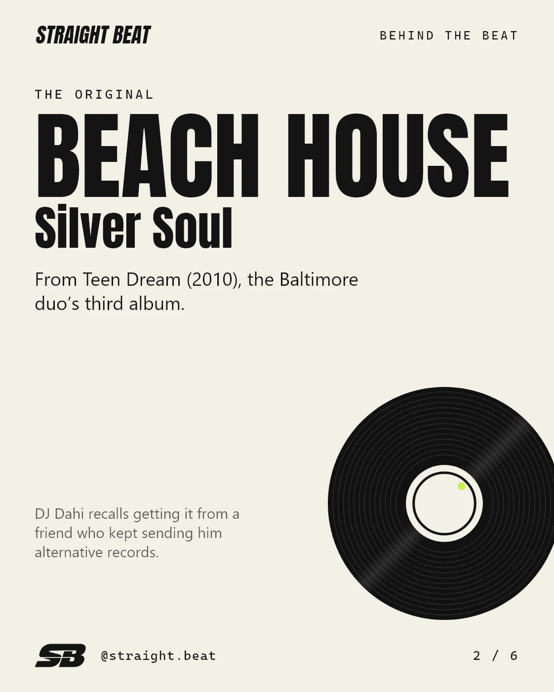 The original: Beach House, Silver Soul, from Teen Dream (2010), the Baltimore duo’s third album. DJ Dahi recalls getting it from a friend who kept sending him alternative records.